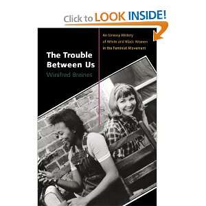  The Trouble Between Us An Uneasy History of White and 