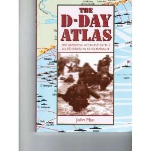  The Facts on File D Day Atlas: The Definitive Account of 