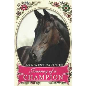  Journey of a Champion (9781424176823) Sara West Carlton 