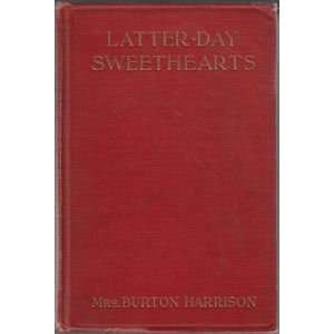  Latter Day Sweethearts Mrs. Burton Harrison Books
