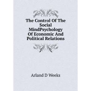  The Control Of The Social MindPsychology Of Economic And 