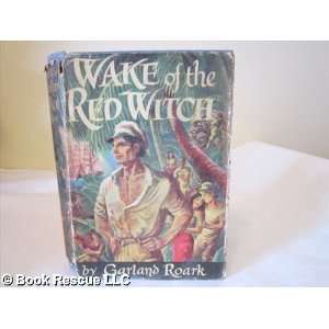 Wake of the Red Witch 1ST Edition Garland Roark  Books