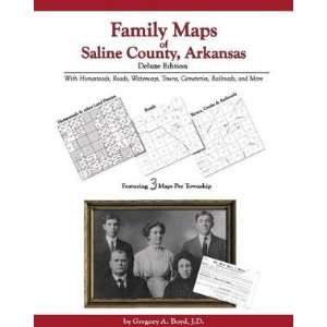  Family Maps of Saline County, Arkansas, Deluxe Edition 
