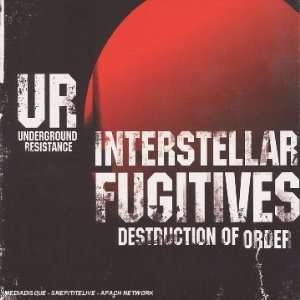  Interstellar Fugitives 2 Underground Resistnce Music