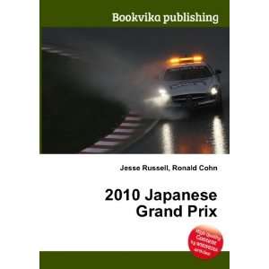  2010 Japanese Grand Prix Ronald Cohn Jesse Russell Books