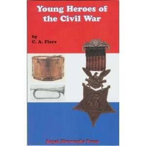   Heroes of the Civil War (9780880926386) Carmen Anthony Fiore Books