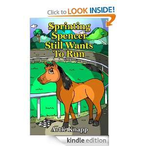 Sprinting Spencer Still Wants to Run: Artie Knapp:  Kindle 