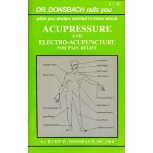   And Electro Acupuncture For Pain Relief Kurt W. Donsbach Books