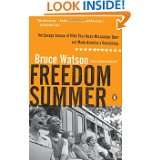 Freedom Summer The Savage Season of 1964 That Made Mississippi Burn 