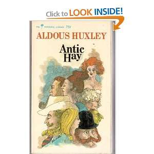  Antic Hay: Aldous Huxley: Books