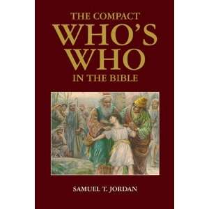   Who in the Bible Illustrated (9780785827269) Samuel T. Jordan Books