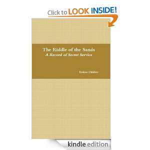 The Riddle of the Sands A Record of Secret Service (Annotated 