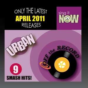  April 2011 Urban Smash Hits (R&B, Hip Hop) Off the Record Music