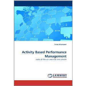Activity Based Performance Management state of the art and not time 