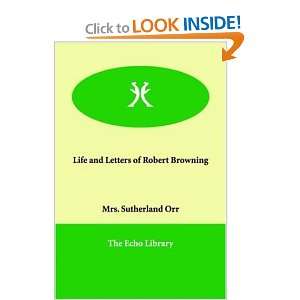   Letters of Robert Browning (9781846376078) Mrs. Sutherland Orr Books