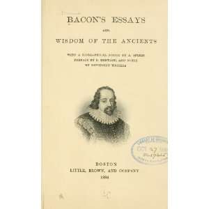  Bacons Essays And Wisdom Of The Ancients; Francis Bacon Books