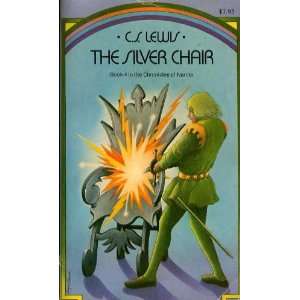  The Silver Chair (The Chronicles of Narnia, Book 4): Books