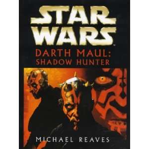     Darth Maul, Shadow Hunter (9780712684170) Michael Reaves Books