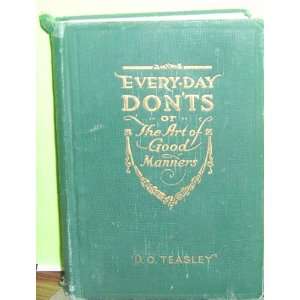  Every day donts Or, The art of good manners Daniel Otis 