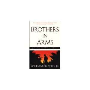   Brothers In Arms (In Vietnam War) A Journey From War To Peace. Books