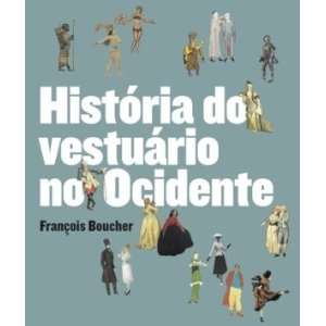  Historia do Vestuario No Ocidente (Em Portugues do Brasil 