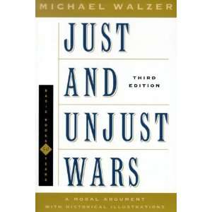  Just and Unjust Wars A Moral Argument With Historical 