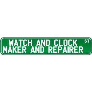  New  Watch And Clock Maker And Repairer Street Sign Signs 