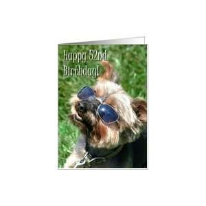  Happy 52nd Birthday Yorkshire Terrier with sunglasses Card 