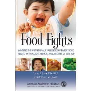 Food Fights: Winning the Nutritional Challenges of Parenthood Armed 