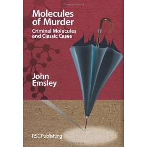  Molecules of Murder Criminal Molecules and Classic Cases 