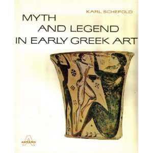 Myth and Legend in Early Greek Art Books