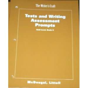  The Writers Craft; Tests and Writing Assessment Prompts 