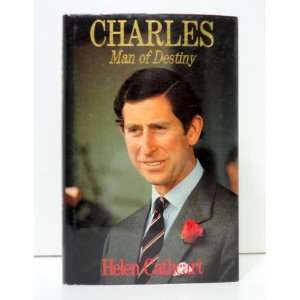    Charles Man of Destiny (9780491034883) Helen Cathcart Books