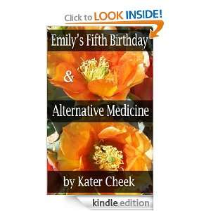 Emilys Fifth Birthday and Alternative Medicine Kater Cheek  