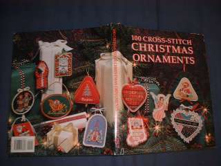 1991 hardcover book ~ 100 CROSS STITCH CHRISTMAS ORNAMENTS ~ 169 pgs 