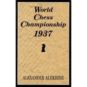 World Chess Championship 1937 (9780713472806): Alexander 