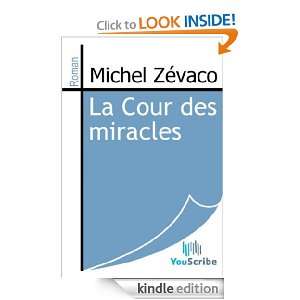 La Cour des miracles (French Edition) Michel Zévaco  