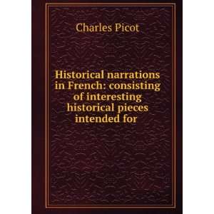  Historical narrations in French consisting of interesting 