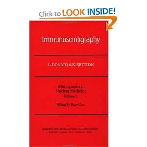 Immunoscintigraphy (Monographs in Nuclear Medicine) (Vol 1): L. Donato 