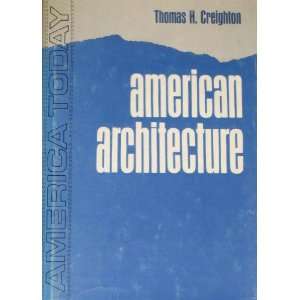   Architecture, America Today Series #1: Thomas H. Creighton: Books