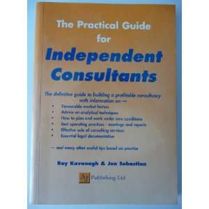  Practical Guide for Independent Consultants The 