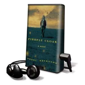  Firefly Cloak (9781602525009) Sheri Reynolds, Jenna Lamia Books