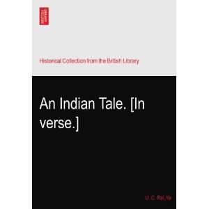  An Indian Tale. [In verse.] U. C. RaìYa Books
