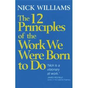 12 Principles of the Work We Were Born to Do 