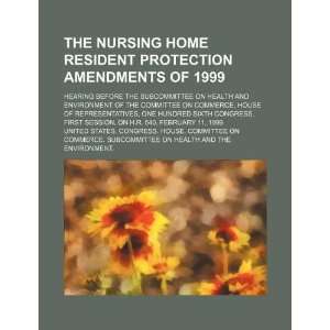  The Nursing Home Resident Protection Amendments of 1999 