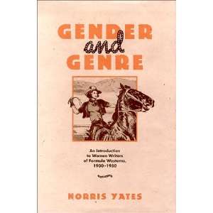   of Formula Westerns, 1900 1950 (9780826315694) Norris W. Yates Books