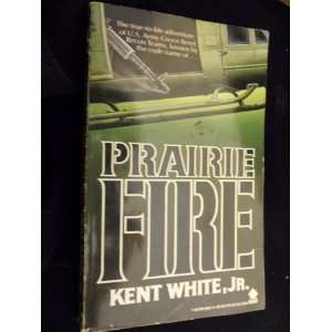  Prairie Fire (9781557850621) Kent, Jr. White Books