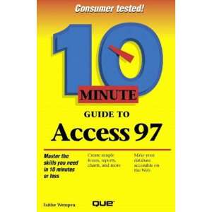    10 Minute Guide to Access 97 (0029236102265) Faithe Wempen Books