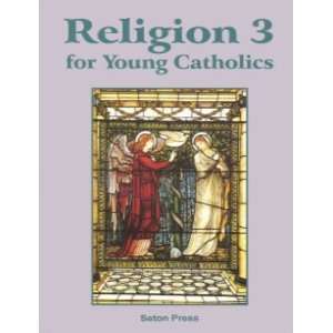   Religion 3 for Young Catholics (9781607040453) The Seton Staff Books