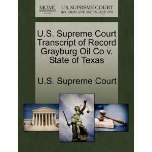   Oil Co v. State of Texas (9781270069751): U.S. Supreme Court: Books